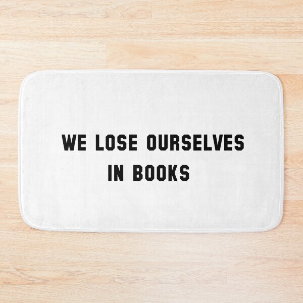 Item preview, we lose ourselves in books designed and sold by sarina G.