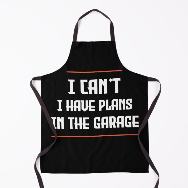 Item preview, I can't. I have plans. In the garage. funny designed and sold by soufone.