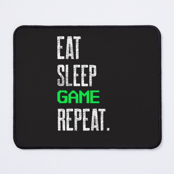 Item preview, Eat sleep game repeat. Gaming Essential designed and sold by LonnieAnkunding.