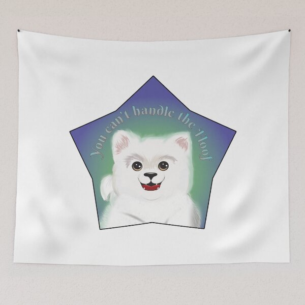 Item preview, You can't handle the floof, Samoyed designed and sold by Ferelwing.