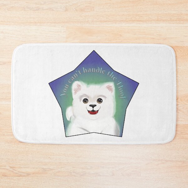 Item preview, You can't handle the floof, Samoyed designed and sold by Ferelwing.
