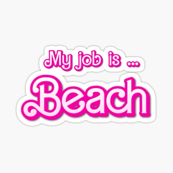 Item preview, my job is beach designed and sold by anninoart.