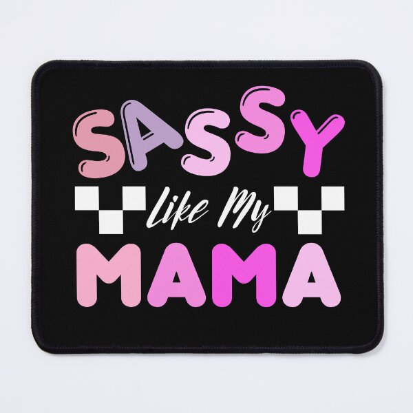 Item preview, Sassy Like My Mama designed and sold by The magic  Yellow bus.