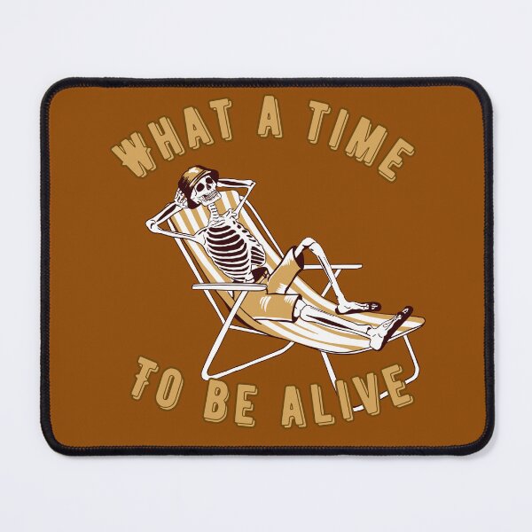Item preview, What a time to be alive  designed and sold by KWZCreates.