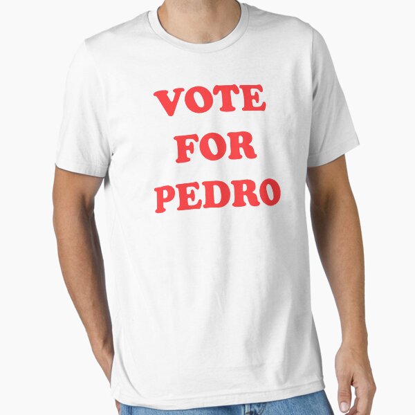 Item preview, VOTE FOR PEDRO designed and sold by GeeklyShirts.