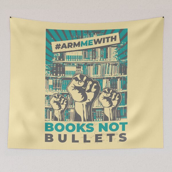 Item preview, Arm Me With Books Not Bullets designed and sold by radvas.