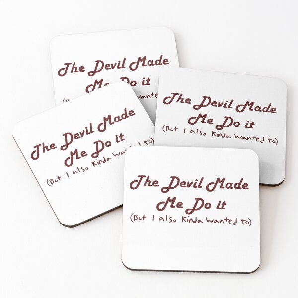 Item preview, The Devil Made Me Do It (but I also kinda wanted to) designed and sold by havajz.