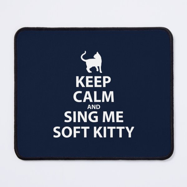 Item preview, Keep Calm and sing me soft kitty designed and sold by JordiKshlerin.