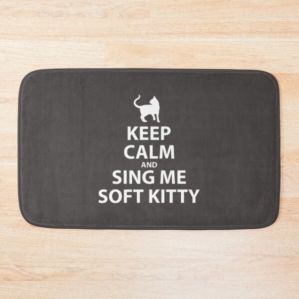 Item preview, Keep Calm and sing me soft kitty designed and sold by JordiKshlerin.