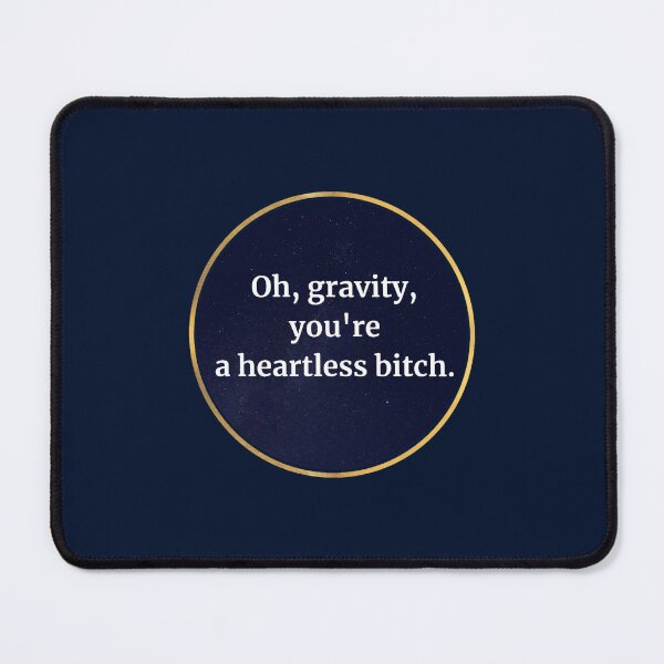 Item preview, Gravity is Heartless designed and sold by JordiKshlerin.