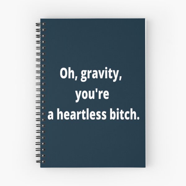 Item preview, Gravity you are a heartless bitch  designed and sold by JordiKshlerin.