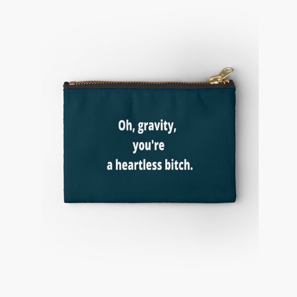 Item preview, Gravity you are a heartless bitch  designed and sold by JordiKshlerin.