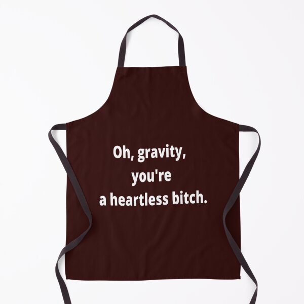 Item preview, Gravity you are a heartless bitch designed and sold by JordiKshlerin.