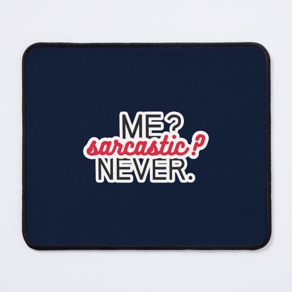 Item preview, Me Sarcastic Never. designed and sold by JordiKshlerin.