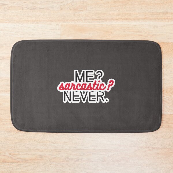 Item preview, Me Sarcastic Never. designed and sold by JordiKshlerin.