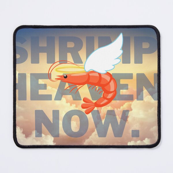 Item preview, Shrimp. Heaven. Now. designed and sold by alex-the-gooose.