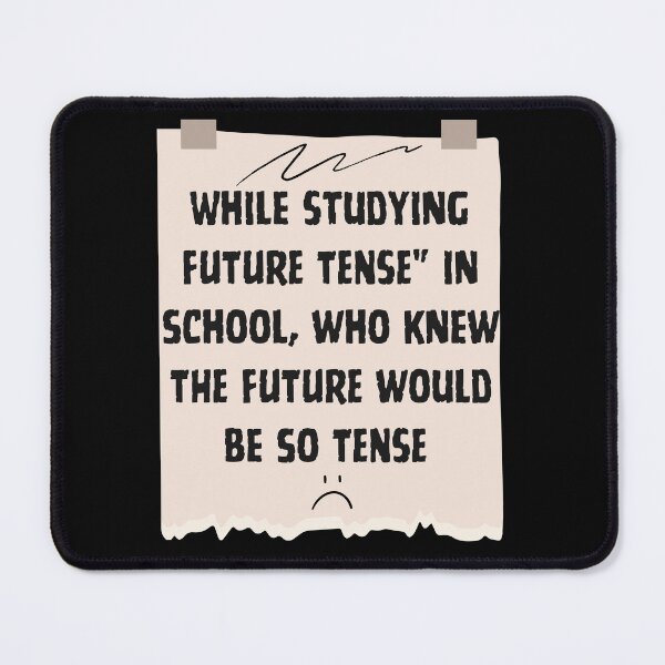 Item preview, While Studying Future Tense designed and sold by DesignDazzles.