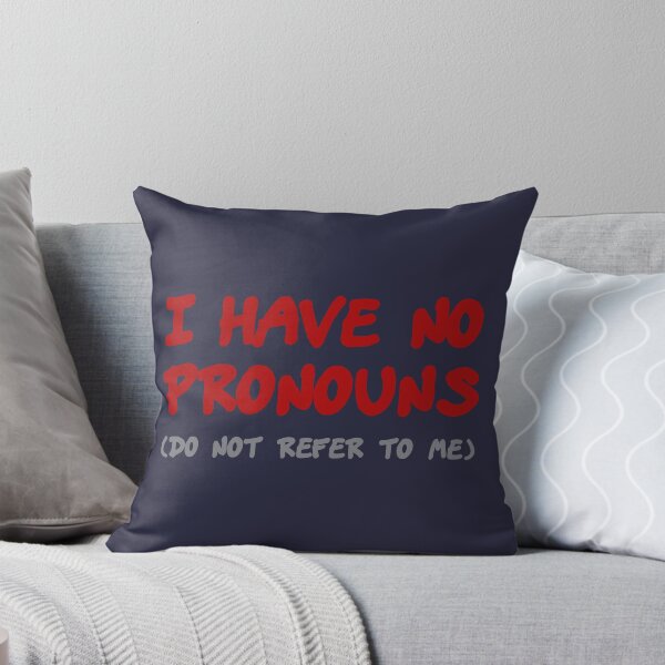 Item preview, I have no pronouns (do not refer to me) designed and sold by SolidEarthArt.