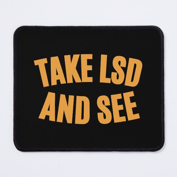 Item preview, Take LSD and See - Exploring Consciousness designed and sold by Boogosh.