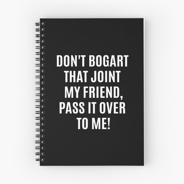 Item preview, Don't Bogart that Joint my Friend, pass it over to me - Easy Rider - Fraternity Of Man designed and sold by Boogosh.
