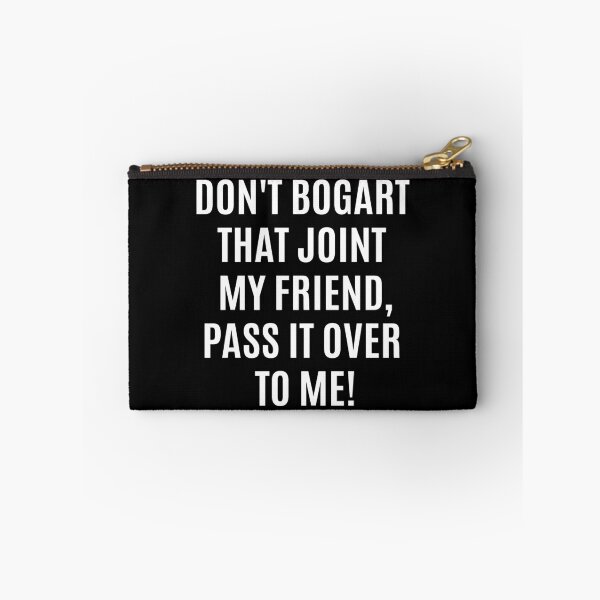 Item preview, Don't Bogart that Joint my Friend, pass it over to me - Easy Rider - Fraternity Of Man designed and sold by Boogosh.