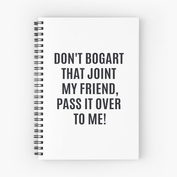 Item preview, Don't Bogart that Joint my Friend, pass it over to me - Easy Rider - Fraternity Of Man designed and sold by Boogosh.