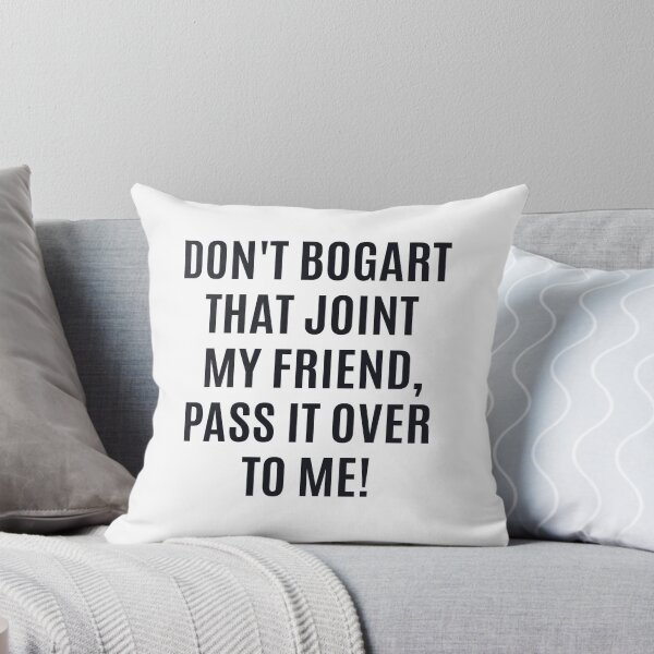Item preview, Don't Bogart that Joint my Friend, pass it over to me - Easy Rider - Fraternity Of Man designed and sold by Boogosh.