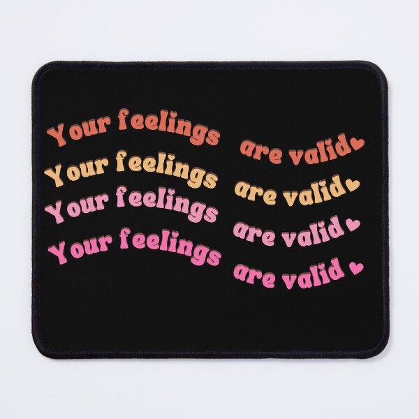 Item preview, Your Feelings are valid ~ Mental health colorful design designed and sold by Sonipova.