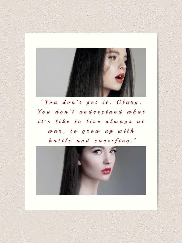 Isabelle Lightwood Quote Art Print By Thoughtsoflove Redbubble