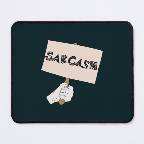 Item preview, Sarcasm Sign  designed and sold by AudraWunsch.