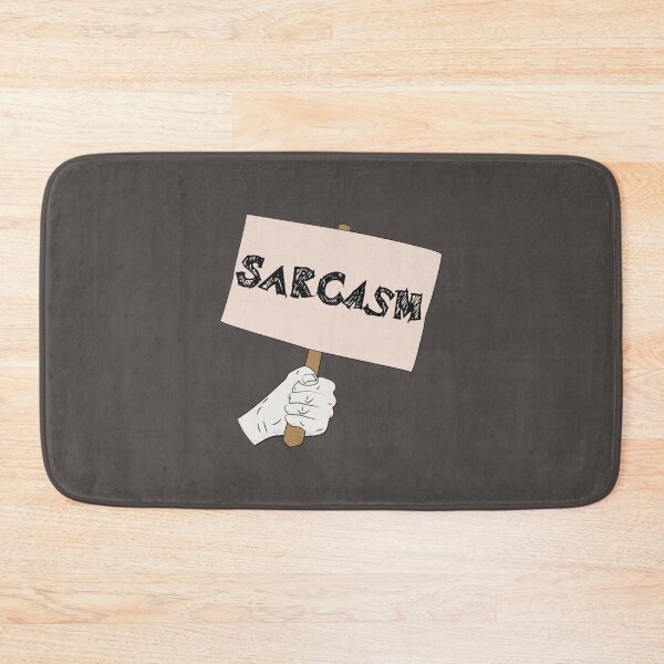 Item preview, Sarcasm Sign  designed and sold by AudraWunsch.