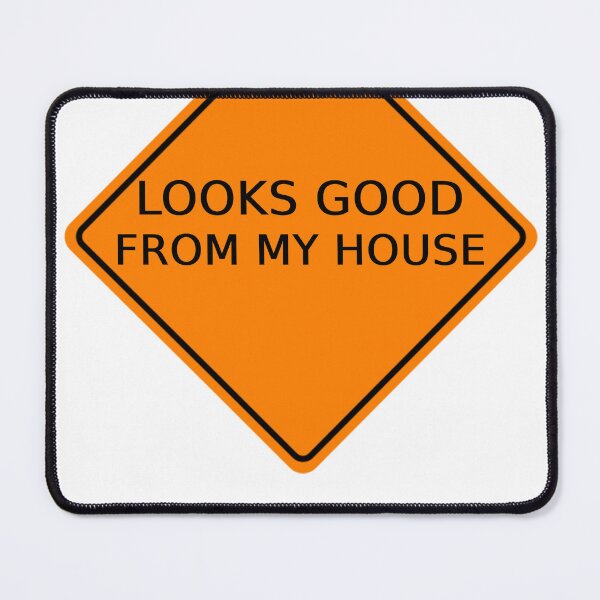 Item preview, Looks Good From my House designed and sold by FarDesign.