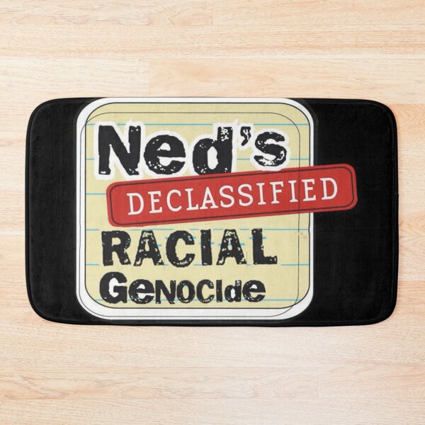Item preview, Ned’s Declassified Racial Genocide designed and sold by A- Fun & Fans.