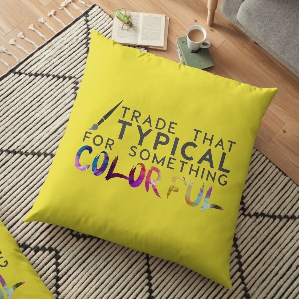 Colorful not Typical Floor Pillow