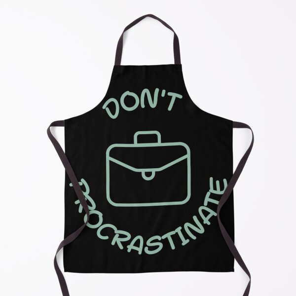 Item preview, Don't Procrastinate designed and sold by Xicasso.