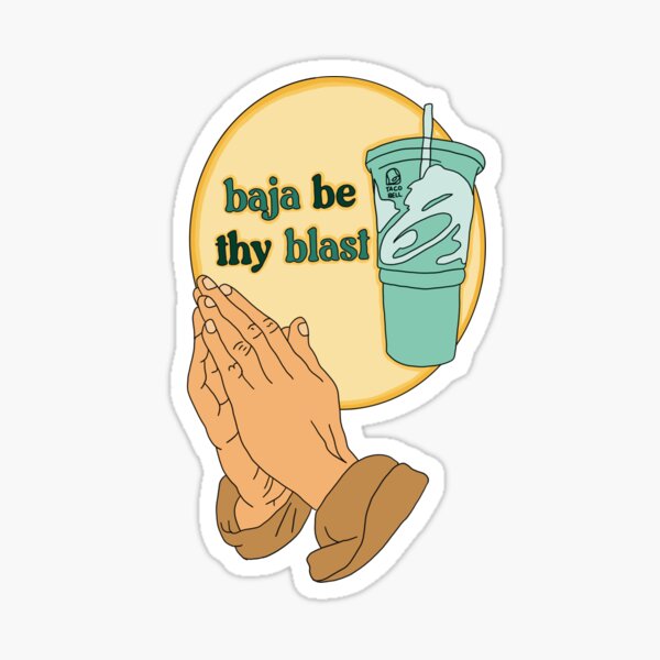 Item preview, Baja be thy blast designed and sold by MoonieTattoos.