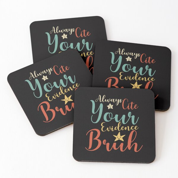 Item preview, Always Cite Your Evidence Bruh  designed and sold by Emmalouiss88.