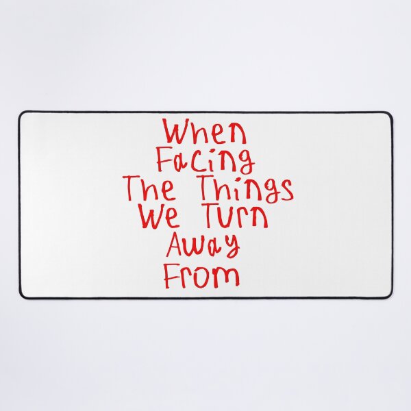 Item preview, When Facing The Things We Turn Away From designed and sold by kinpirks.