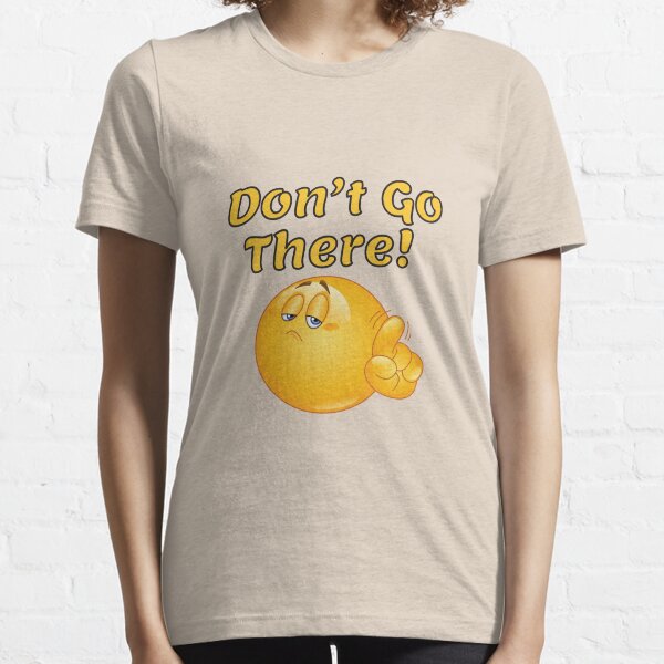 No, Stop, Go Away and Leave Me Alone Essential T-Shirt