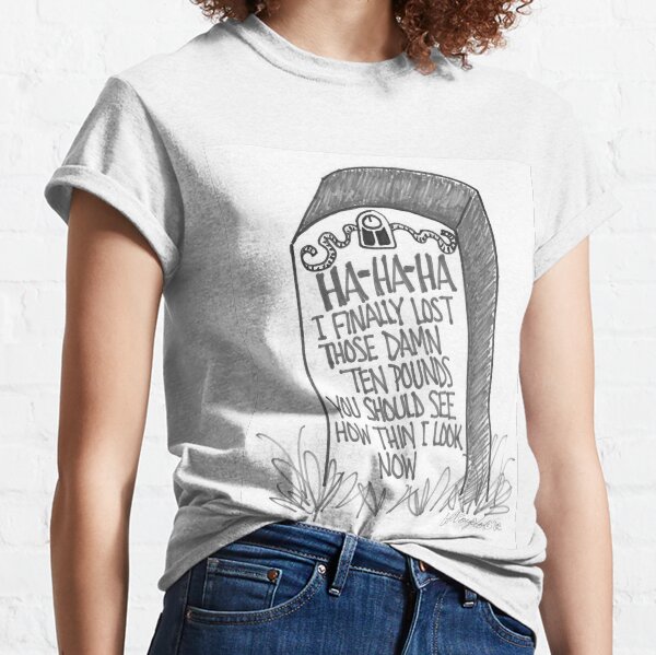 Grave Gloating Classic T-Shirt