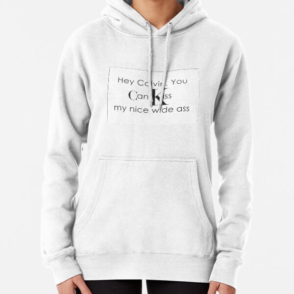 Hey Calvin  Pullover Hoodie
