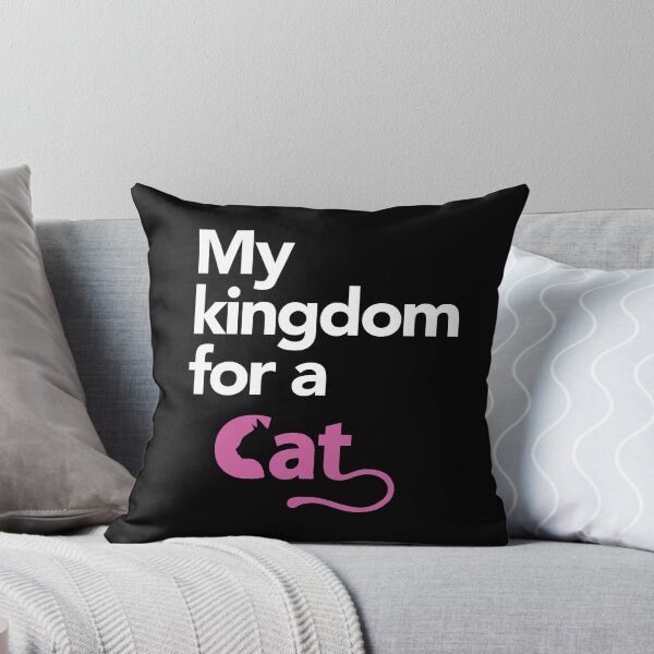 Item preview, MY KINGDOM FOR A CAT designed and sold by Aspretto.