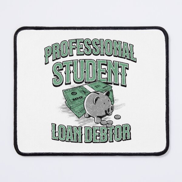 Item preview, Professional Student Loan Debtor designed and sold by ClaytownTees.