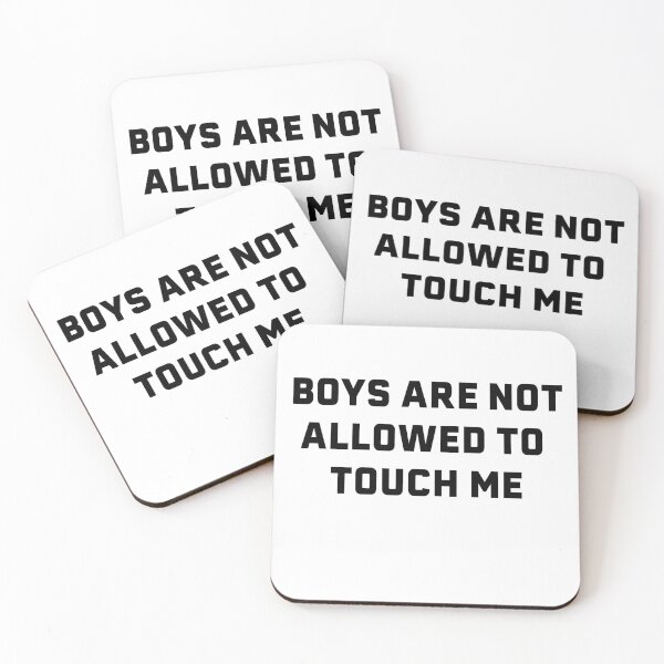 Item preview, BOYS ARE NOT ALLOWED TO TOUCH ME designed and sold by DesignFuture99.