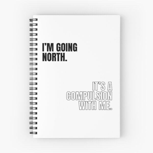 Item preview, I'm going North. It's a compulsion with me. Victoria Wood quote. designed and sold by DontKnowMuch.