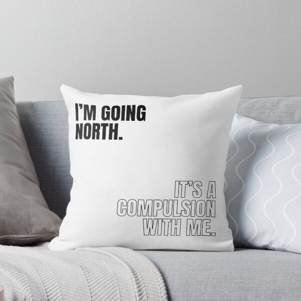 Item preview, I'm going North. It's a compulsion with me. Victoria Wood quote. designed and sold by DontKnowMuch.