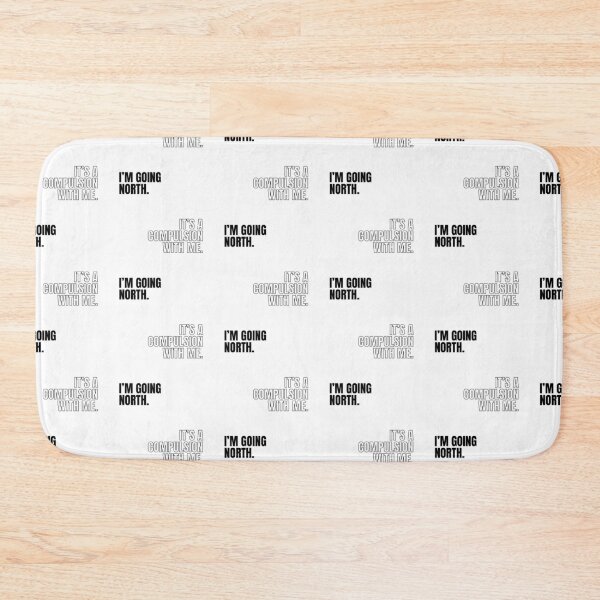 Item preview, I'm going North. It's a compulsion with me. Victoria Wood quote. designed and sold by DontKnowMuch.