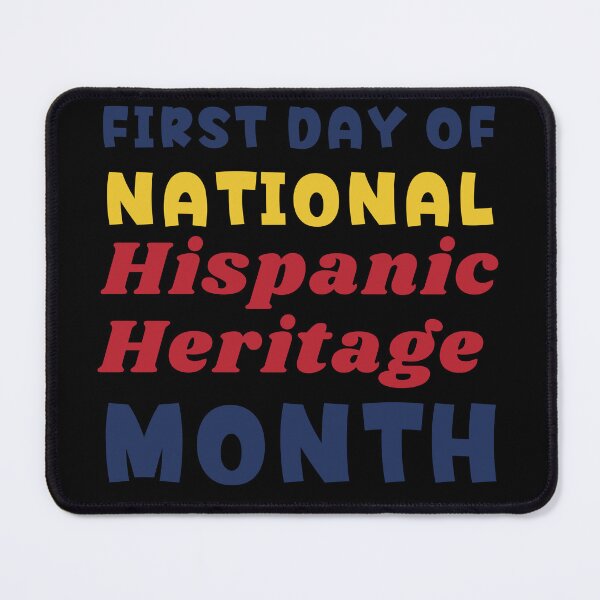 Item preview, First Day Of National Hispanic Heritage Month designed and sold by ArtisShops.