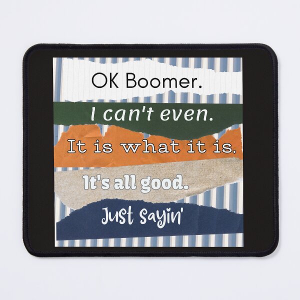 Item preview, OK Boomer and Other Witty Sayings ft designed and sold by Scotti Cohn.