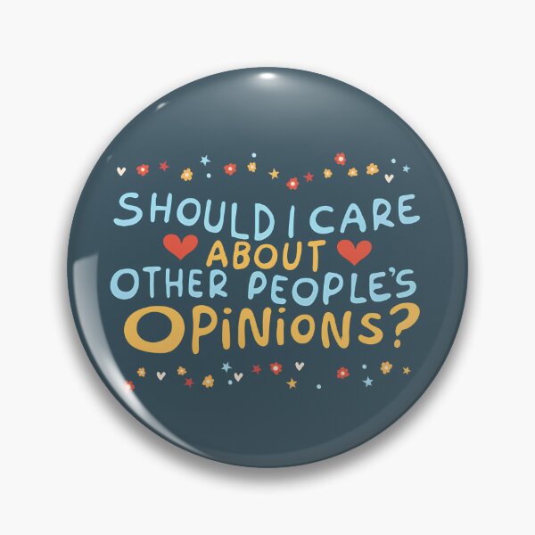 Item preview, Should I care about other people's opinions? designed and sold by goldentusk.